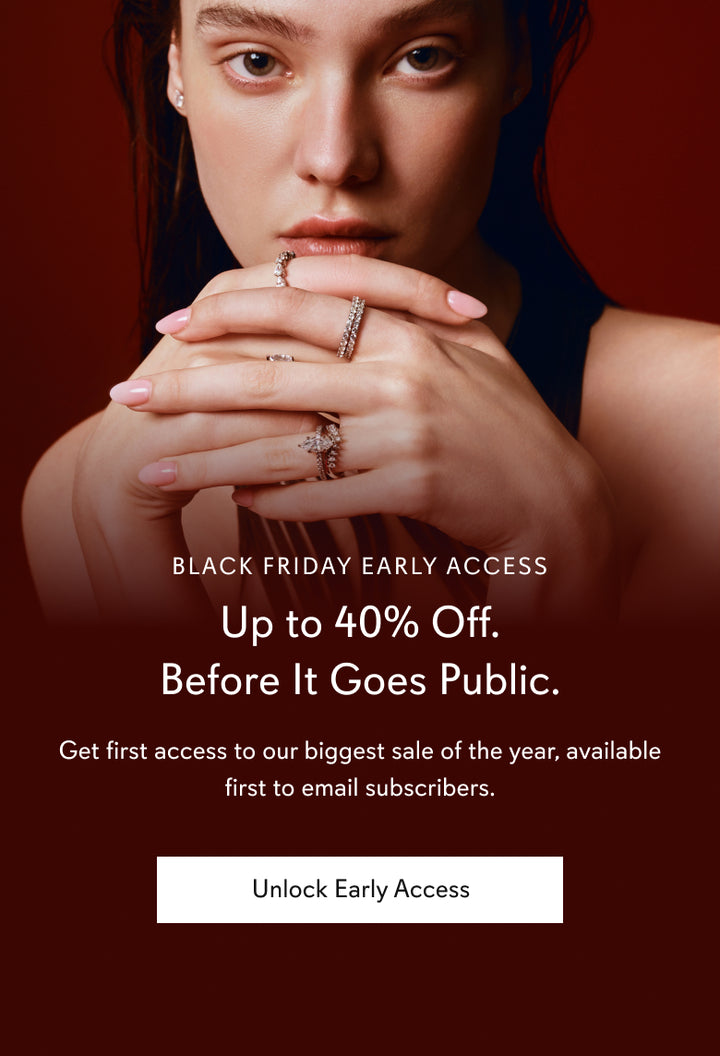 Black Friday Early Access. Up to 40% Off. Before It Goes Public.
